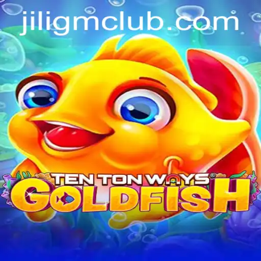 Explore TenTonWaysGoldfish: A Dive into the Latest Gaming Sensation with Jiligm